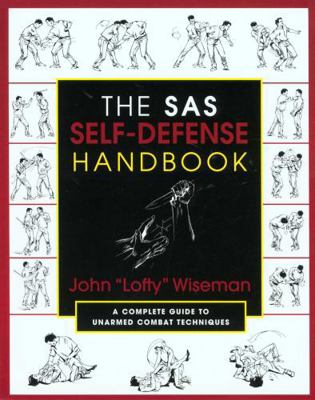 The SAS Self-Defense Handbook: A Complete Guide... 1585740608 Book Cover