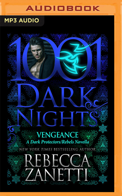 Vengeance: A Dark Protectors/Rebels Novella 1799716449 Book Cover