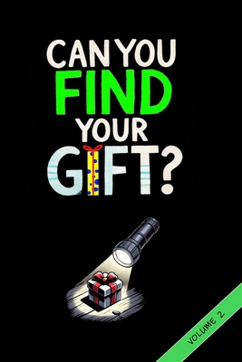 Can You Find Your Gift - Volume 2 B0F2J94KPT Book Cover