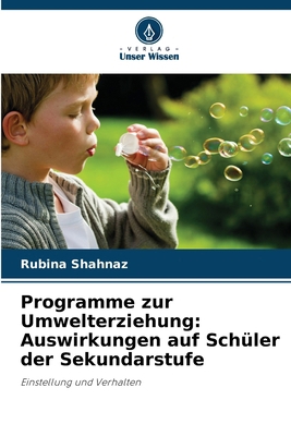 Programme zur Umwelterziehung: Auswirkungen auf... [German] 6208383501 Book Cover