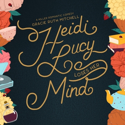 Heidi Lucy Loses Her Mind B0CYG4H659 Book Cover