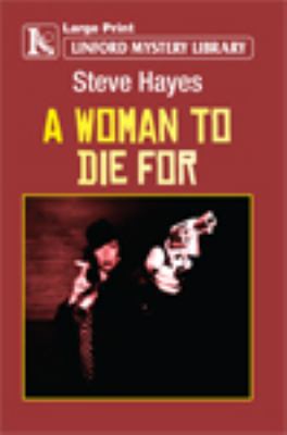 A Woman to Die For [Large Print] 1444805347 Book Cover