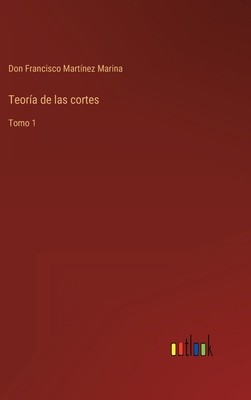 Teoría de las cortes: Tomo 1 [Spanish] 336811249X Book Cover