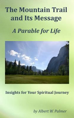 The Mountain Trail and Its Message: Insights fo... 1480034509 Book Cover