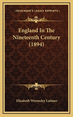 England in the Nineteenth Century (1894) 1164443879 Book Cover