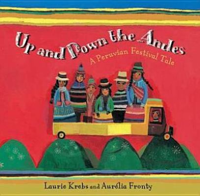 Up and Down the Andes: A Peruvian Festival Tale... 1846864674 Book Cover