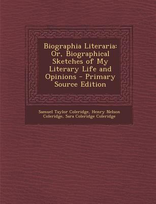 Biographia Literaria: Or, Biographical Sketches... 1289510822 Book Cover