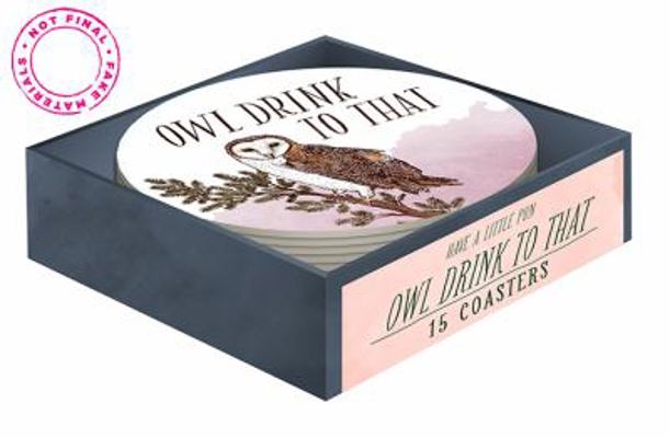 Have a Little Pun: Owl Drink to That (15 Coasters) 1452149666 Book Cover
