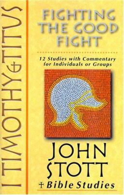 I Timothy & Titus: Fighting The Good Fight - 12... B002Y7394G Book Cover