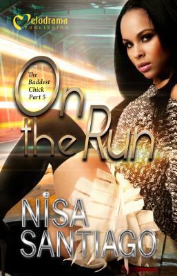 On the Run: The Baddest Chick 5 1620780682 Book Cover