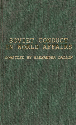 Soviet Conduct in World Affairs: A Selection of... 0837185114 Book Cover