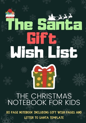 The Santa Wish List: A Combination Notebook wit... 1922515329 Book Cover