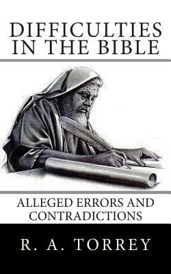 Difficulties in the Bible: Alleged Errors and C... 1478229608 Book Cover