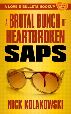 A Brutal Bunch of Heartbroken Saps 1956957170 Book Cover