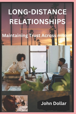 Long-Distance Relationships: Maintaining Trust ... B0CR7134SH Book Cover
