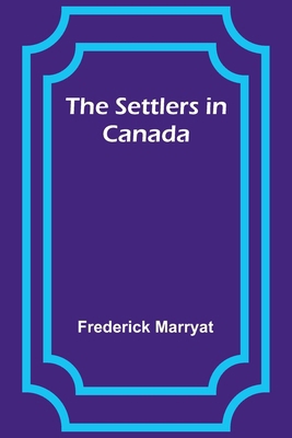 The Settlers in Canada 9357973966 Book Cover