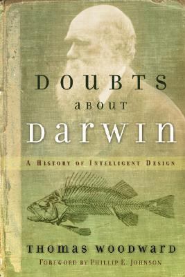 Doubts about Darwin: A History of Intelligent D... 0801065216 Book Cover