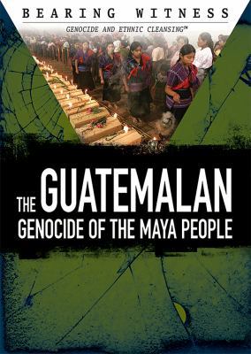 The Guatemalan Genocide of the Maya People 1508177368 Book Cover