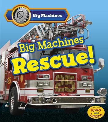 Big Machines Rescue! 1484605888 Book Cover
