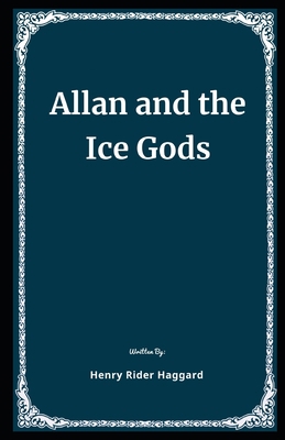 Allan and the Ice Gods Illustrated B08P4CX3N1 Book Cover
