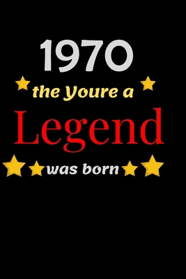 Paperback 1970 The year a LEGEND was born: Blank Lined Notebook. Funny and cute gag gift for 50th Birthday for men, women, daughter, son, girlfriend, ... wife, husband, co-worker,perfect Gift,Logbook Book