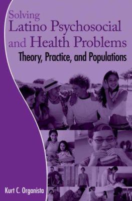 Solving Latino Psychosocial and Health Problems... 0470126574 Book Cover