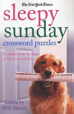 The New York Times Sleepy Sunday Crossword Puzz... 0312375085 Book Cover