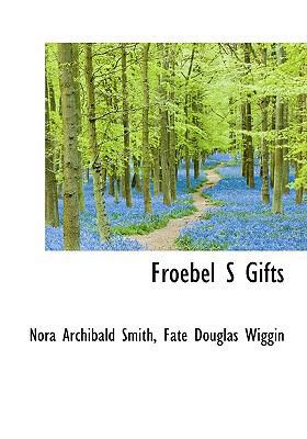 Froebel S Gifts 1116443120 Book Cover
