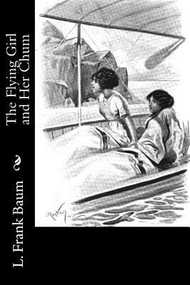 The Flying Girl and Her Chum 1541339770 Book Cover