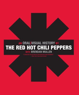 The Red Hot Chili Peppers: An Oral/Visual History 006135192X Book Cover