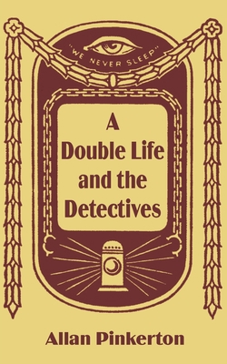 A Double Life and the Detectives 1589639693 Book Cover