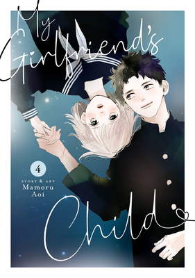My Girlfriend's Child Vol. 4 B0CC8PPFS9 Book Cover