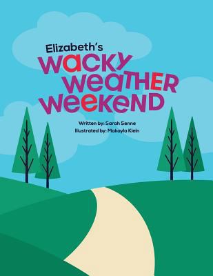 Elizabeth's Wacky Weather Weekend 1493791427 Book Cover