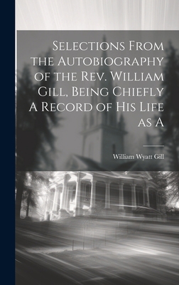 Selections From the Autobiography of the Rev. W... 1020925876 Book Cover