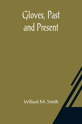 Gloves, Past and Present 9356082790 Book Cover
