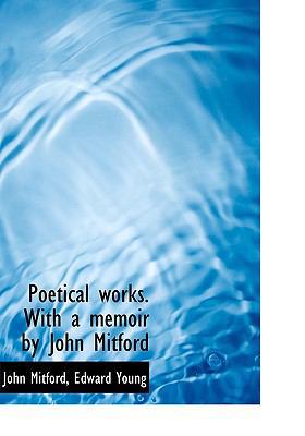 Poetical Works. with a Memoir by John Mitford 1115357263 Book Cover
