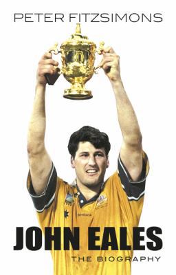 John Eales - The Biography 0733315682 Book Cover