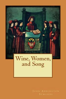 Wine, Women, and Song 1535061529 Book Cover