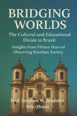 Bridging Worlds: The Cultural and Educational D... B0FX6PXCXH Book Cover
