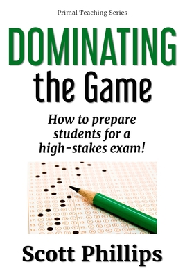 Dominating the Game: How to prepare students fo... 1732233357 Book Cover