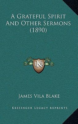 A Grateful Spirit And Other Sermons (1890) 1165294036 Book Cover