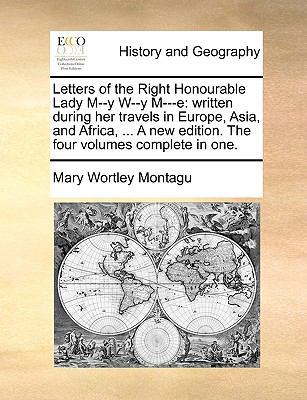 Letters of the Right Honourable Lady M--y W--y ... 1170370594 Book Cover