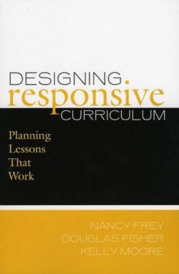Designing Responsive Curriculum: Planning Lesso... 1578862302 Book Cover