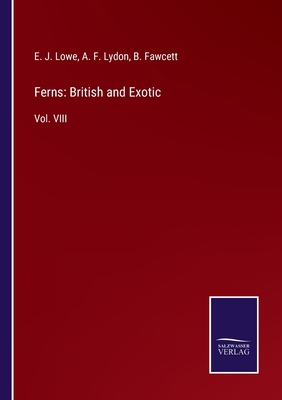 Ferns: British and Exotic: Vol. VIII 3752531185 Book Cover