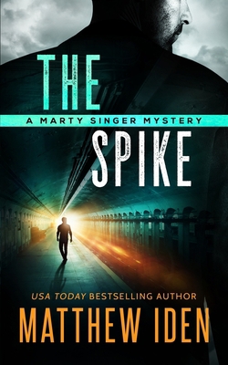 The Spike: A Marty Singer Mystery B084DG86NW Book Cover