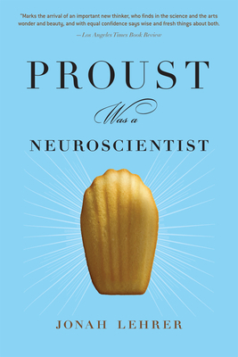 Proust Was a Neuroscientist 0547085907 Book Cover