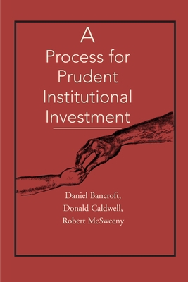 A Process for Prudent Institutional Investment 0595150926 Book Cover