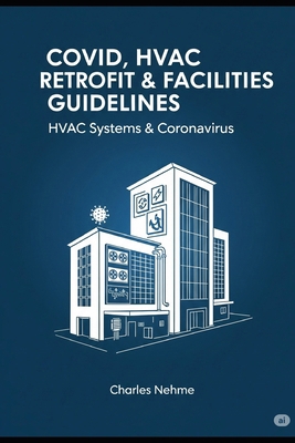 Covid HVAC Retrofit & Facilities Guidelines: Ev... B08WSH9CH1 Book Cover