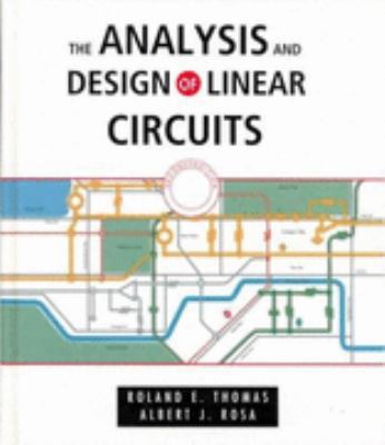 The Analysis and Design of Linear Circuits 0471365920 Book Cover