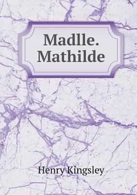 Madlle. Mathilde 5519005656 Book Cover
